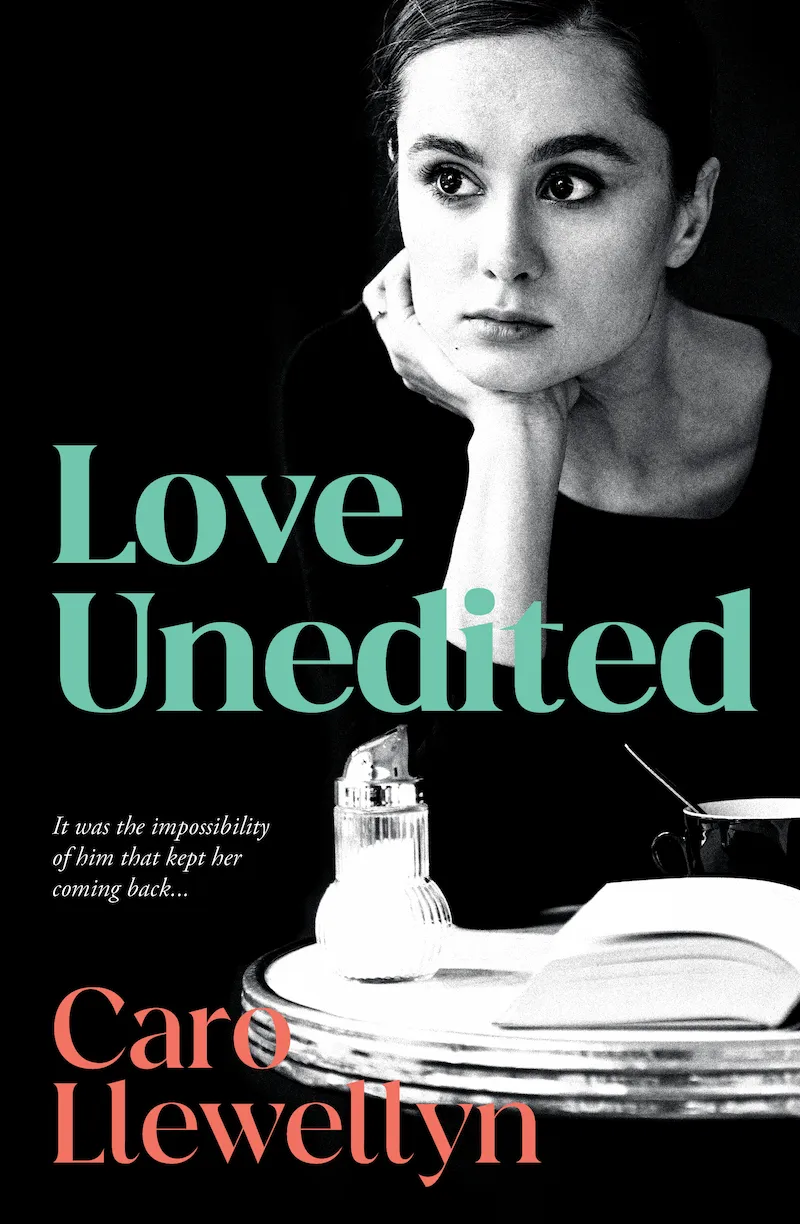 Love Unedited - Cara Llewellyn