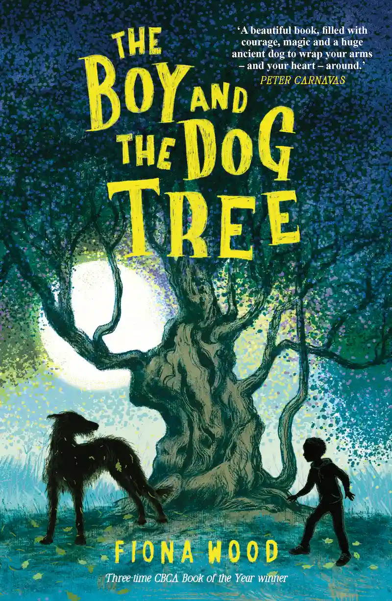 The Boy and the Dog Tree - Fiona Wood