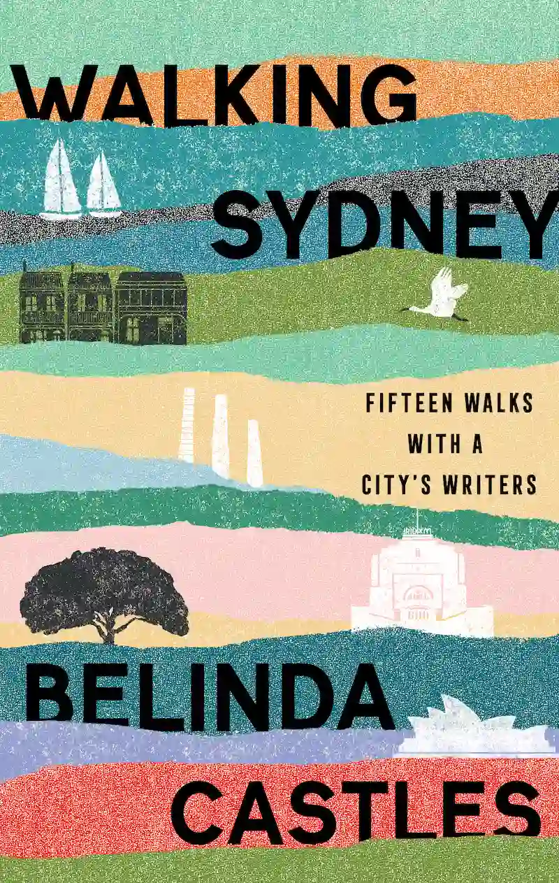 Walking Sydney - Belinda Castles